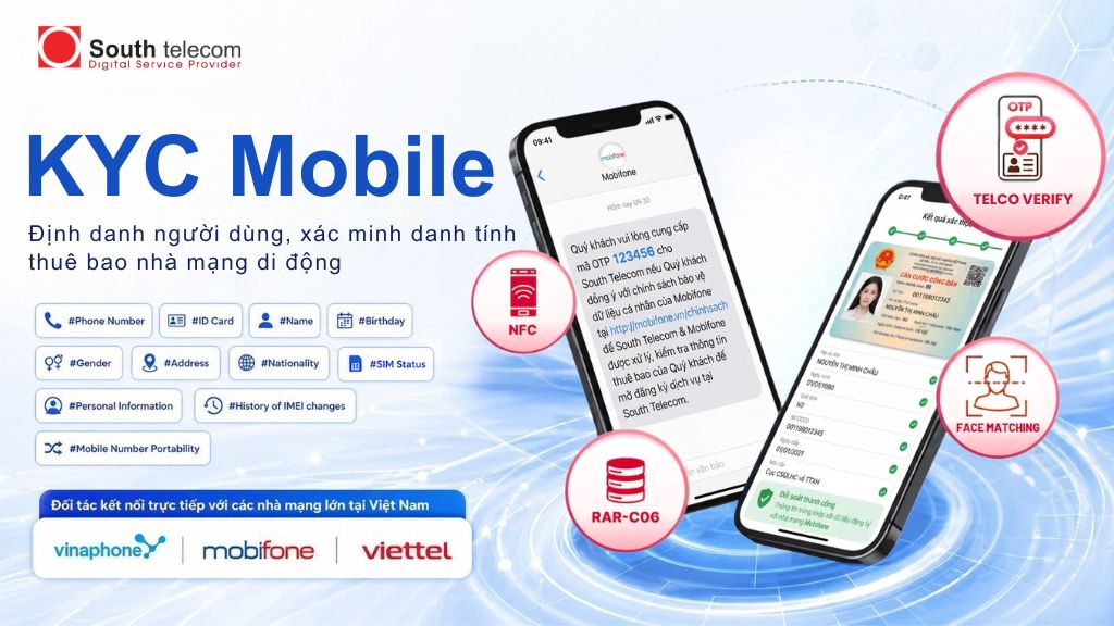 KYC Mobile - Giải pháp định danh người dùng, xác thực chính chủ thuê bao qua nhà mạng