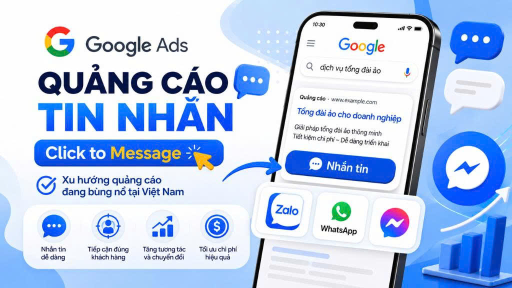 Quảng Cáo Tin Nhắn Google (Click to Message) Là Gì? Hướng Dẫn A-Z 2026